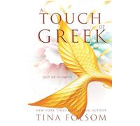A Touch of Greek: Fast-paced, sexy, and magical high-stakes Greek Mythology Romantasy full of action and humor