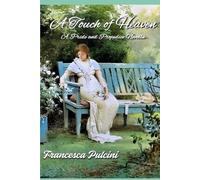 A Touch of Heaven: A Pride and Prejudice Novella