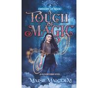 A Touch of Magic (Emissary of Magic #2): A Sundryverse Why Choose Novel