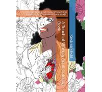 A Touch of Whimsy Adult Coloring Book: A Coloring Book For All Those Whose Mind Wanders Into a Fantastical Floral World.