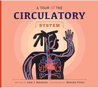 A Tour of the Circulatory System