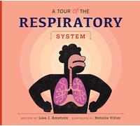A Tour of the Respiratory System