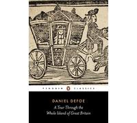 Daniel Defoe A Tour Through the Whole Island of Great Britain (Tascabile)