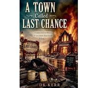 A Town Called Last Chance
