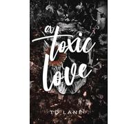 A Toxic Love