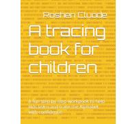 A tracing book for children: A fun step by step workpook to help kids learn and trace the Alphabet with confidence