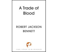 A Trade of Blood: an addictive, unputdownable fantasy mystery with an eccentric detective duo by the author of THE TAINTED CUP