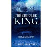A Trae McMaken The Crippled King (Tascabile) Dwarves of Ice-Cloak