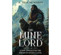 A Trae McMaken The Mine Lord (Tascabile)