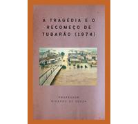 A Tragédia e o Recomeço de Tubarão (1974)