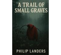 A Trail Of Small Graves