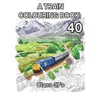 A Train Colouring Book: Class 37's: Highly detail colouring pages for all ages.