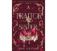 A Traitor Sister: An enemies to lovers fae romantasy: 2