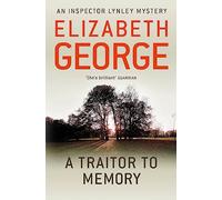A Traitor to Memory: A Page-Turning Mystery Featuring Thomas Lynley, now appearing on BBC1 and iPlayer: 11