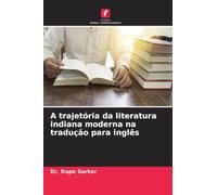 A trajetória da literatura indiana moderna na tradução para inglês