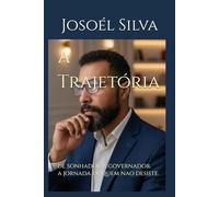 A Trajetória: De Sonhador a Governador. A Jornada de quem não desiste.