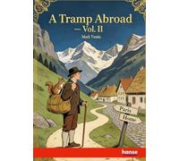 A Tramp Abroad: Vol. II