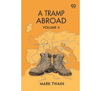 A Tramp Abroad: Volume 4