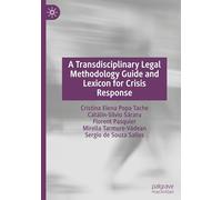 A Transdisciplinary Legal Methodology Guide and Lexicon for Crisis Response