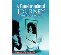 A TRANSFORMATIONAL JOURNEY: "BUTTERFLY EFFECT"