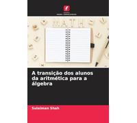 A transição dos alunos da aritmética para a álgebra