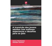 A transição dos jovens adultos com autismo: esperanças e desafios para os pais