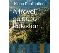 A travel guide to Pakistan