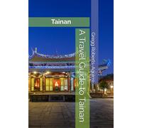 A Travel Guide to Tainan: Panache Tainan