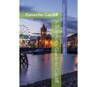 A Traveler's Guide to Cardiff: Panache Cardiff