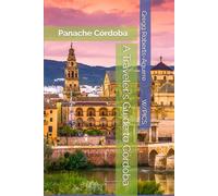A Traveler's Guide to Córdoba: Panache Córdoba