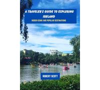 A traveler's guide to exploring ireland: Hidden gems and popular destinations