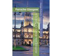 A Traveler's Guide to Glasgow: Panache Glasgow