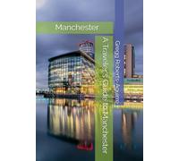 A Traveler's Guide to Manchester: Panache Manchester