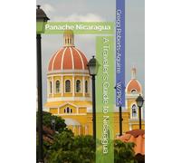 A Traveler's Guide to Nicaragua: Panache Nicaragua