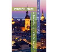 A Traveler's Guide to Tallinn: Panache Tallinn