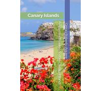 A Traveler's Guide to the Canary Islands: Panache Canary Islands