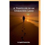 A Traveller in an Unknown Land