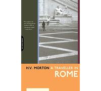 H. Morton A Traveller In Rome (Tascabile)