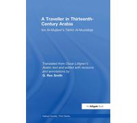 A Traveller In Thirteenth-Century Arabia / Ibn Al-Mujawir's Tarikh Al-Mustabsir