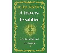 A travers le sablier: Les tourbillons du temps