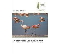 A TRAVERS LES BARREAUX