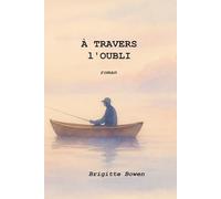 À travers l'oubli