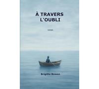 À travers l'oubli