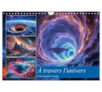 À travers l'univers-L'incroyable voyage (Calendrier mural 2025 DIN A4 vertical), CALVENDO calendrier mensuel: Un voyage incroyable intersidéral