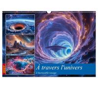 À travers l'univers-L'incroyable voyage (Calendrier mural 2027 DIN A3 vertical),