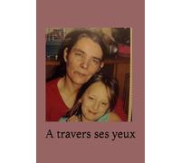 A travers ses yeux