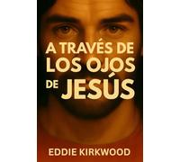 A Través de los Ojos de Jesús