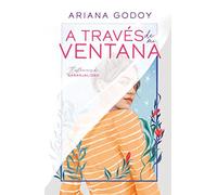 A través de mi ventana (edición ilustrada) (Trilogía Hermanos Hidalgo 1)
