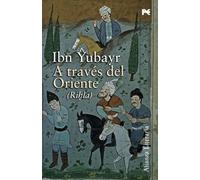 A Traves De Oriente/ About the Orient: Rihla