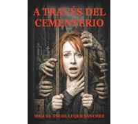 A TRAVÉS DEL CEMENTERIO
